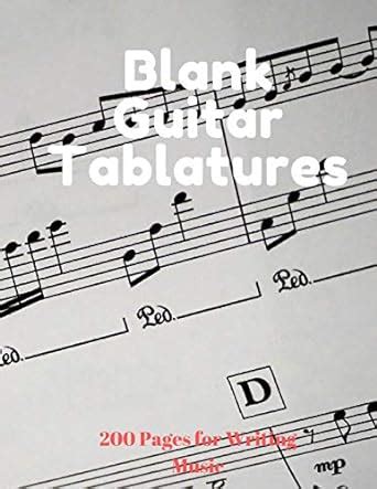 Buy Blank Guitar Tablatures: 200 Pages of Guitar Tabs with Six 6-line ...