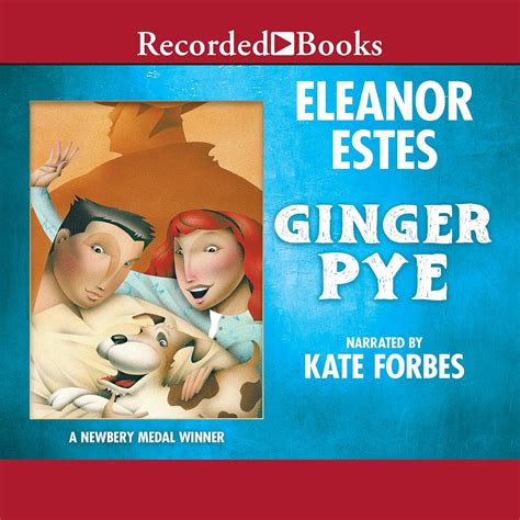 Ginger Pye (Audio Download): Eleanor Estes, Kate Forbes, Recorded Books ...