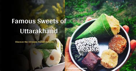 Famous Sweets of Uttarakhand: Discover the 10 Iconic Pahadi Delights