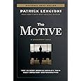 The Motive: Why So Many Leaders Abdicate Their Most Important