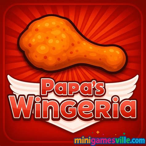 Papa's Wingeria - Play Online for Free!