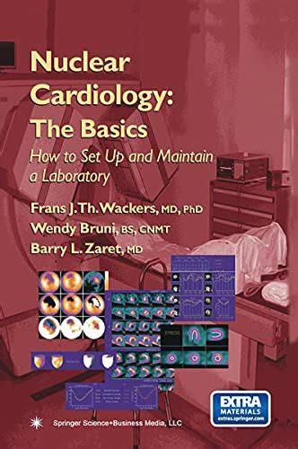 Nuclear Cardiology The Basics How To Set Up and Maintain A Laboratory