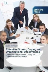 Executive Stress, Coping and Organisational Effectiveness: Buy ...