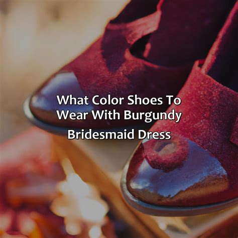 What Color Shoes To Wear With Burgundy Evening Gown at Callie Ellis blog