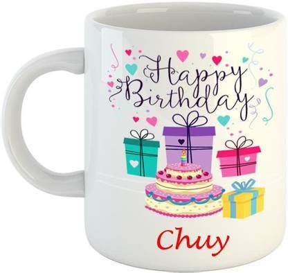 Dream Web Happy Birthday Chuy Ceramic Coffee Mug Price in India - Buy ...