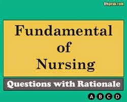 MCQ. Fundamental of Nursing Questions with rational ~ Nursing Path