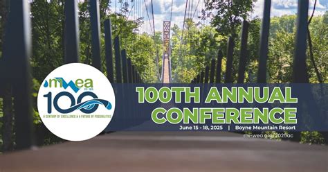 100th MWEA Annual Conference, Boyne Mountain Resort, 15 June to 18 June ...