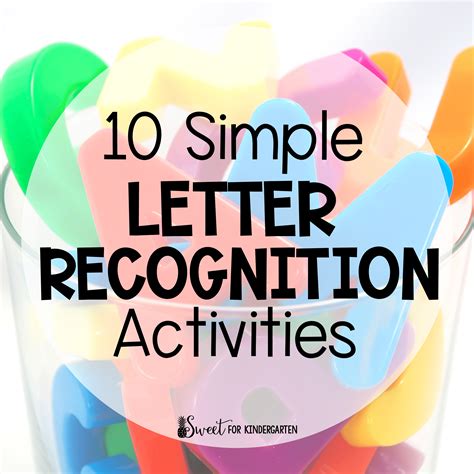 10 Simple Letter Recognition Activities for Kindergarten | Sweet for Kindergarten