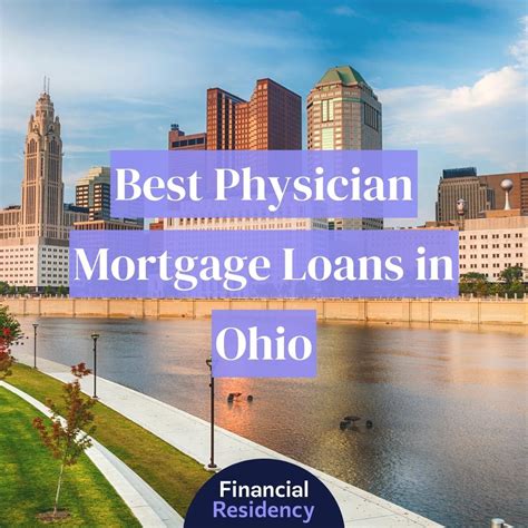 9 Best Physician Mortgage Loans in Ohio: Financial Residency