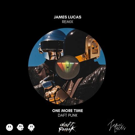 Listen to Daft Punk - One More Time (James Lucas Remix) (SUPPORTED BY ...