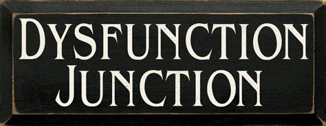 Image result for Dysfunction Junction Sign