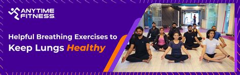 Helpful-Breathing-Exercises-to-Keep-Lungs-Healthy - Anytime Fitness