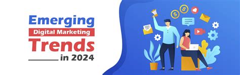 Emerging Digital Marketing Trends for 2024