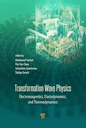 Transformation Wave Physics: Electromagnetics, Elastodynamics, and ...