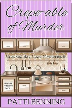 Crepe-able of Murder (Crooked Bay Cozy Mysteries Book 8) eBook ...