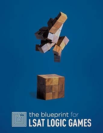 The Blueprint for LSAT Logic Games : Blueprint LSAT Preparation, Trent ...