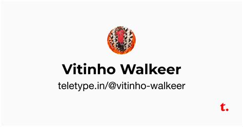 Vitinho Walkeer — Teletype