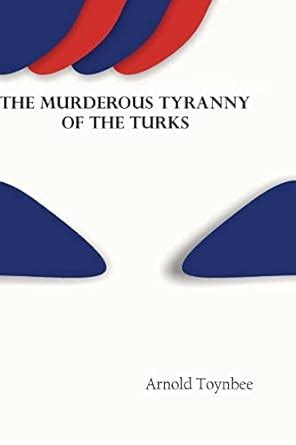 Buy The Murderous Tyranny of the Turks Book Online at Low Prices in ...