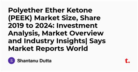 Polyether Ether Ketone (PEEK) Market Size, Share 2019 to 2024 ...