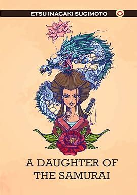 A Daughter of the Samurai : Sugimoto Etsu Inagaki: Amazon.in: Books