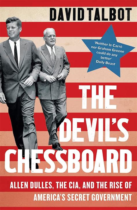 Buy The Devil’s Chessboard: Allen Dulles, the CIA, and the Rise of ...