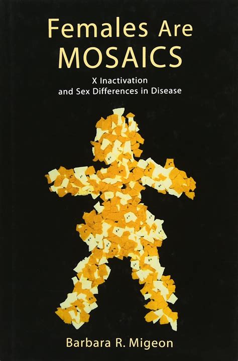 Buy Females Are Mosaics: X Inactivation and Sex Differences in Disease ...