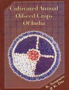 Cultivated Annual Oilseed Crops of India : Sengupta, K & P K Das ...