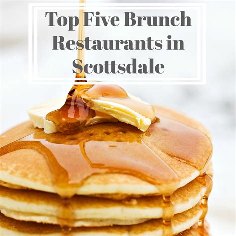 Top Five Brunch Restaurants in Scottsdale - Dorworth Adventures