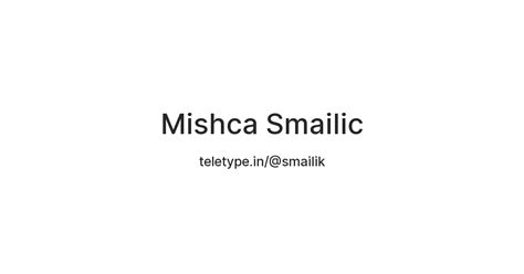 Mishca Smailic — Teletype