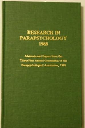 Buy Research in Parapsychology 1988: Abstracts and Papers from the 31st ...