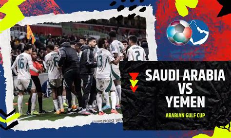 Saudi Arabia vs Yemen Prediction, Match Preview & Live Streaming ...
