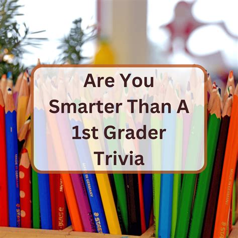 85 Are You Smarter Than A 1st Grader Trivia Questions And Answers ...