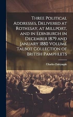 Buy Three Political Addresses, Delivered at Rothesay, at Millport, and ...