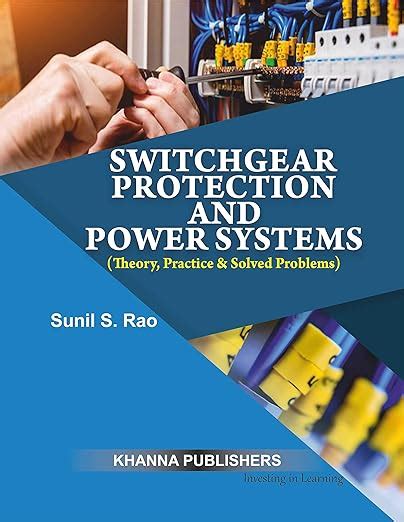 Buy Switchgear Protction & Power Systems(Theory, Practice & Solved ...