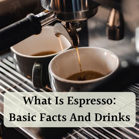 What Is Espresso? Five Things To Know About Espresso