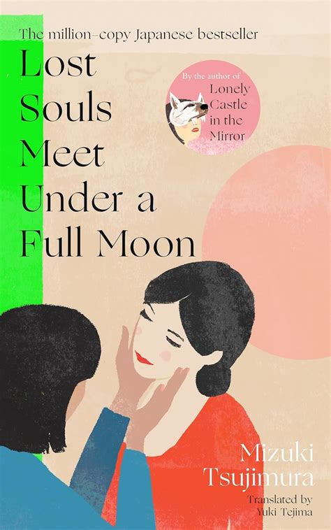 Lost Souls Meet Under a Full Moon: From the Japanese bestselling author ...