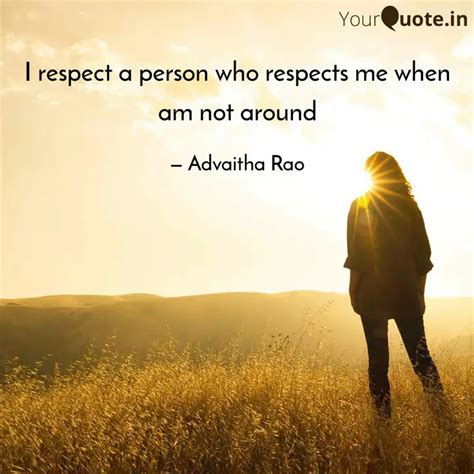 I respect a person who re... | Quotes & Writings by Advaitha Rao ...