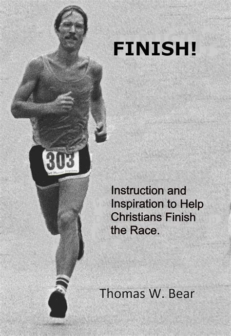 FINISH!: Instruction and Inspiration to Help Christians Finish the Race ...