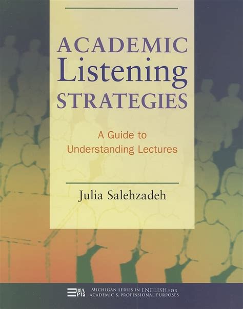 Academic Listening Strategies: A Guide to Understanding Lectures ...