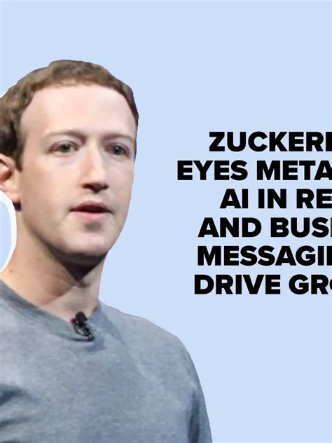 Mark Zuckerberg eyes Metaverse, AI in Reels & Business Messaging ...