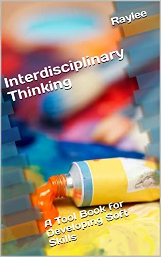 Interdisciplinary Thinking: A Tool Book for Developing Soft Skills ...