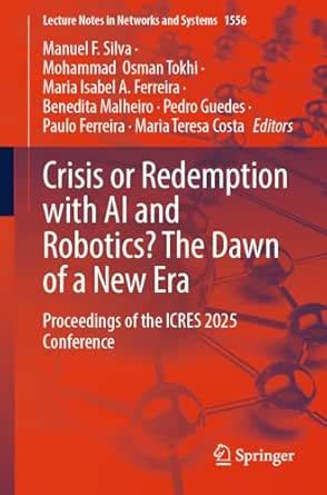 Crisis or Redemption with AI and Robotics? The Dawn of a New Era ...
