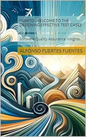 HowTo: Welcome to the Designing Effective Test Cases: Software Quality ...