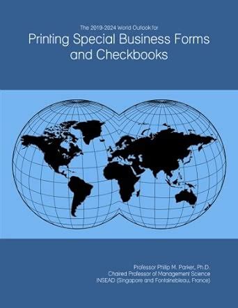 The 2019-2024 World Outlook for Printing Special Business Forms and ...
