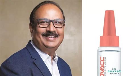 krishna ella: COVID vaccine ‘Covaxin’ is more respected, more demanded ...