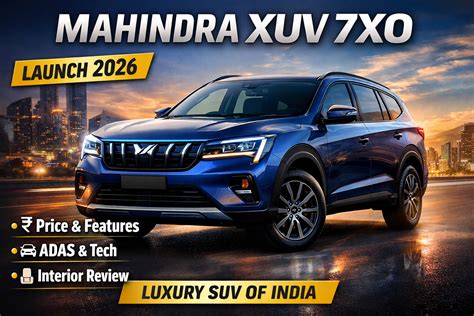 Mahindra XUV 7XO 2026 – Price, Features, Interior & Complete Review
