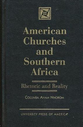 Buy American Churches and Southern Africa: Rhetoric and Reality Book ...