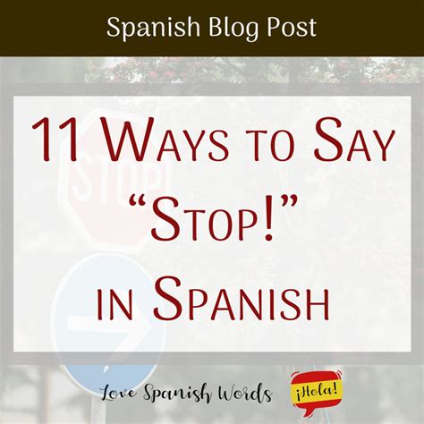 11 Ways to Say "Stop" in Spanish - Love Spanish Words