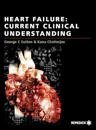 Heart Failure: Current Clinical Understanding eBook : Sutton, George ...