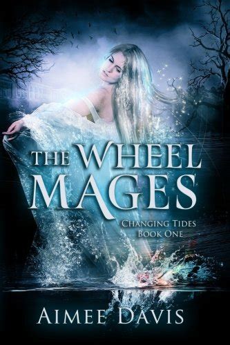 Buy The Wheel Mages (Changing Tides) (Volume 1) Book Online at Low ...
